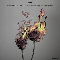 Thumbnail for the Autograf - Gravity / Dead Soon (Remixes) link, provided by host site