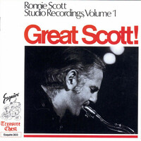 Thumbnail for the Ronnie Scott - Great Scott! Ronnie Scott Studio Recordings, Vol. 1 link, provided by host site