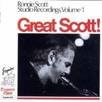 Thumbnail for the Ronnie Scott - Great Scott! Ronnie Scott Studio Recordings, Vol. 1 link, provided by host site