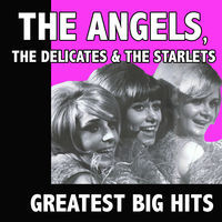 Thumbnail for the The Angels - Greatest Big Hits link, provided by host site