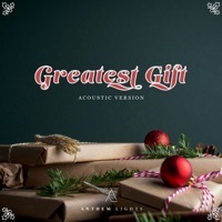 Thumbnail for the Anthem Lights - Greatest Gift (Acoustic Version) link, provided by host site