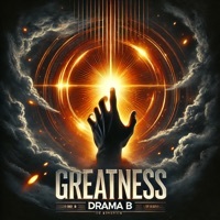 Thumbnail for the Drama B - Greatness link, provided by host site