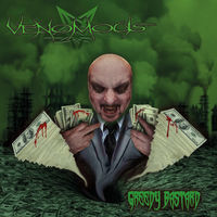 Thumbnail for the Venomous - Greedy Bastard link, provided by host site