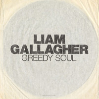 Thumbnail for the Liam Gallagher - Greedy Soul link, provided by host site