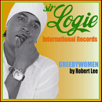 Thumbnail for the Robert Lee - Greedy Women link, provided by host site