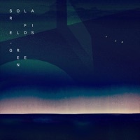 Thumbnail for the Solar Fields - Green (2014 Remaster) link, provided by host site
