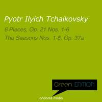 Thumbnail for the Michael Ponti - Green Edition - Tchaikovsky: 6 Pieces, Op. 21 Nos. 1-6 & the Seasons Nos. 1-8, Op. 37A link, provided by host site