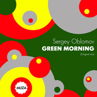 Thumbnail for the Sergey Oblomov - Green Morning link, provided by host site