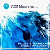 Thumbnail for the Pulse - Green Project (Liquid V Club Sessions, Vol. 7) link, provided by host site