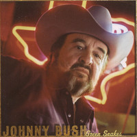 Thumbnail for the Johnny Bush - Green Snakes link, provided by host site