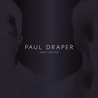Thumbnail for the Paul Draper - Grey House 7” link, provided by host site