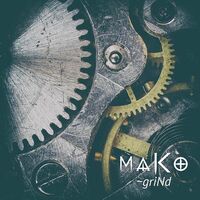 Thumbnail for the Mako - Grind link, provided by host site