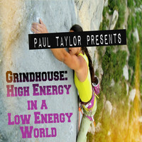 Thumbnail for the Paul Taylor - Grindhouse: High Energy in a Low Energy World link, provided by host site