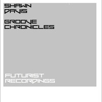 Thumbnail for the Shawn Davis - Groove Chronicles link, provided by host site