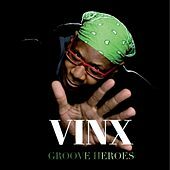 Thumbnail for the Vinx - Groove Heroes link, provided by host site