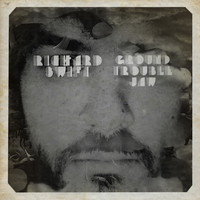 Thumbnail for the Richard Swift - Ground Trouble Jaw link, provided by host site