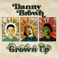 Thumbnail for the Danny Brown - Grown Up link, provided by host site