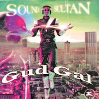 Thumbnail for the Sound Sultan - Gud Gal link, provided by host site