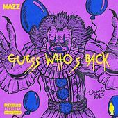 Thumbnail for the Mazz - Guess who's back link, provided by host site