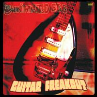 Thumbnail for the The Animated Egg - Guitar Freakout link, provided by host site