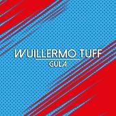 Thumbnail for the Wuillermo Tuff - Gula link, provided by host site