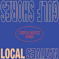 Thumbnail for the Local Natives - Gulf Shores (Tiger & Woods Remix) link, provided by host site