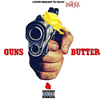 Thumbnail for the Waxx - Guns and Butter link, provided by host site