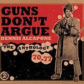 Thumbnail for the Dennis Alcapone - Guns Don't Argue, The Anthology (1970-1977) link, provided by host site