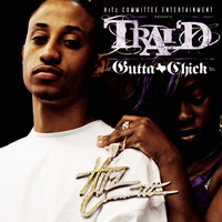 Thumbnail for the Trai'd - Gutta Chick link, provided by host site