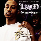 Thumbnail for the Trai'd - Gutta Chick link, provided by host site