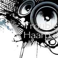 Thumbnail for the Trouble - Haarp'd link, provided by host site