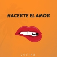Thumbnail for the Lucian - Hacerte El Amor link, provided by host site
