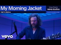 Thumbnail for the My Morning Jacket - Half A Lifetime | Live from Vevo Studios link, provided by host site