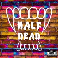 Thumbnail for the Half Dead - Half Dead link, provided by host site