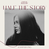Thumbnail for the Emelie Hollow - Half The Story (Chapter One) link, provided by host site