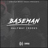 Thumbnail for the Baseman - Halfway Crooks link, provided by host site