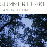 Thumbnail for the Summer Flake - Hand In The Fire link, provided by host site