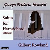 Thumbnail for the Gilbert Rowland - Handel: Suites for Harpsichord, Vol. 2 link, provided by host site