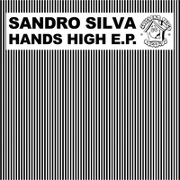 Thumbnail for the Sandro Silva - Hands High link, provided by host site