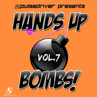 Thumbnail for the Pulsedriver - Hands up Bombs!, Vol. 7 (Pulsedriver Presents) link, provided by host site