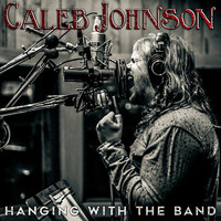 Thumbnail for the Caleb Johnson - Hanging With The Band link, provided by host site