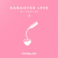 Thumbnail for the Kap Slap - Hangover Love link, provided by host site
