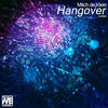 Thumbnail for the Mitch de Klein - Hangover (Remixes) link, provided by host site