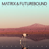 Thumbnail for the Matrix & Futurebound - Happy Alone link, provided by host site
