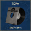 Thumbnail for the Topa - Happy Days link, provided by host site