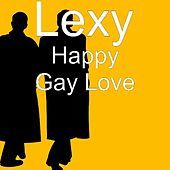 Thumbnail for the Lexy - Happy Gay Love link, provided by host site