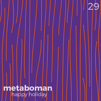 Thumbnail for the Metaboman - Happy Holiday link, provided by host site