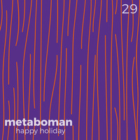 Thumbnail for the Metaboman - Happy Holiday link, provided by host site