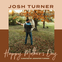 Thumbnail for the Josh Turner - Happy Mother's Day link, provided by host site