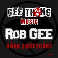 Thumbnail for the Rob Gee - Härd Sweetcöre link, provided by host site
